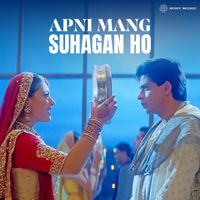 Jatin-Lalit - Apni Mang Suhagan Ho (Karva Chauth)