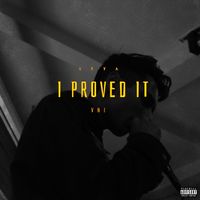 Arya, VNI - I Proved It (Explicit)
