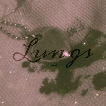Hazel - Lungs