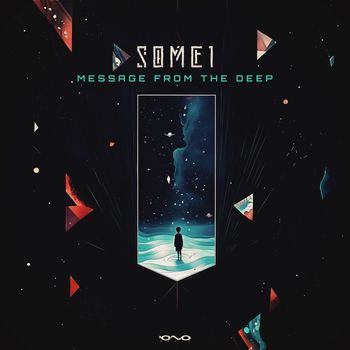 SOME1 - Message from the Deep