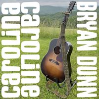 Bryan Dunn - Carolina Caroline (Explicit)
