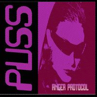 PUSS - Anger Protocol (Explicit)