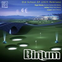 Binum - Old School (2025 Remixes)