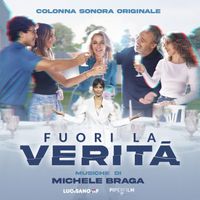 Michele Braga - Fuori la verità (Colonna sonora originale)