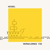 Vessel - Miraklernes Tid
