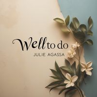 Julie Agassa - Well To Do