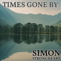 Simon Strongheart - Times Gone By