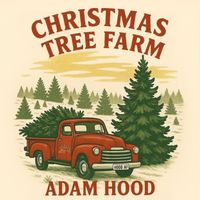 Adam Hood - Christmas Tree Farm