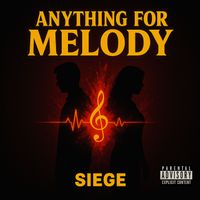 Siege - Anything for Melody (Explicit)