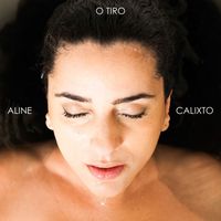 Aline Calixto - O Tiro