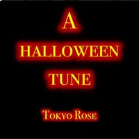 Tokyo Rose - A Halloween Tune