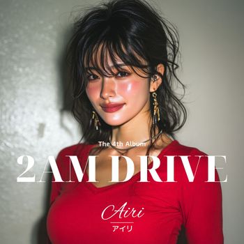 Airi - 2AM DRIVE
