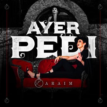 Laraim - Ayer Pedí