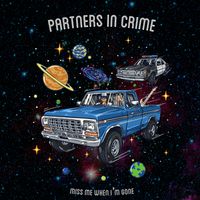 Partners in Crime - Miss Me When I'm Gone