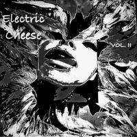 Sane - Electric Cheese, Vol. II