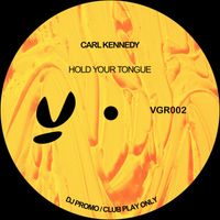 Carl Kennedy - Hold Your Tongue
