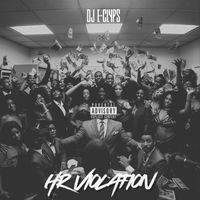 DJ E-Clyps - HR Violation (Explicit)