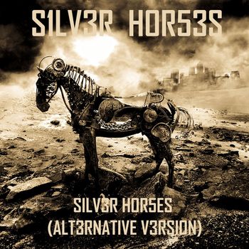 Silver Horses - Silver Horses (Alternative Version)