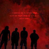 War DEN - I Know Im A Dreamer But Im Not The Only One