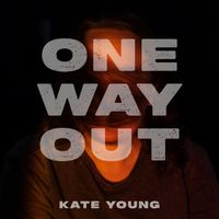 Kate Young - One Way Out