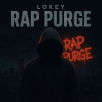 Lokey - Rap Purge (Explicit)