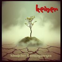 KEINER - Hässlicher Samstagmorgen