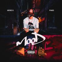 Myke G & Pako - Mood (Explicit)
