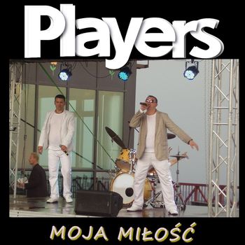 PLAYERS - Moja Miłość