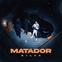 Silva - Matador (Explicit)
