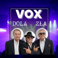 VOX - Dola zła