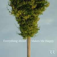 Ceas - Everything about you makes me happy