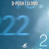 D-Push - SloMo