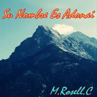 M. ROSELL C. - Su Nombre Es Adonai