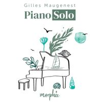 Gilles Maugenest - Piano Solo Morphée