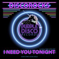Discorocks - I Need You Tonight