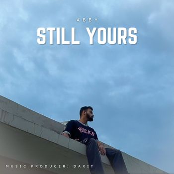 Abby - Still yours