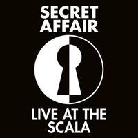 Secret Affair - Live at the Scala