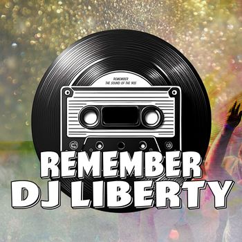 DJ Liberty - Remember DJ Liberty