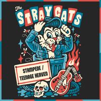 Stray Cats - Stampede / Teenage Heaven