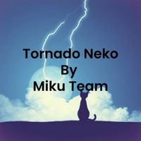 ꧁༺MIKU༻꧂ - Tornado Neko