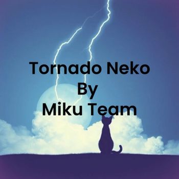 ꧁༺MIKU༻꧂ - Tornado Neko