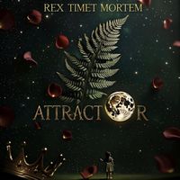 Rex Timet Mortem - Attractor