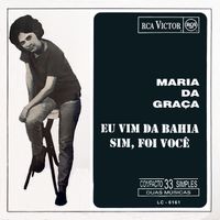 Gal Costa - Eu Vim da Bahia / Sim, Foi Você