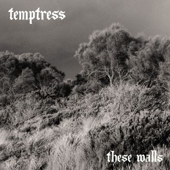Temptress - These Walls (Explicit)