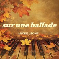 Micke Leone - sur une ballade