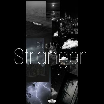 PlusMinus - Stranger (Explicit)