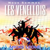 Micke Leone - Nous Sommes les venellois