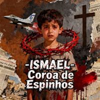 ISMAEL - COROA DE ESPINHOS (Explicit)