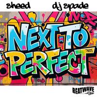 sheed - NEXT TO PERFECT (CLEAN VERSION)