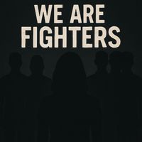 Irony - We Are Fighters (Explicit)